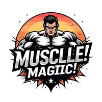 Muscle Magic!
